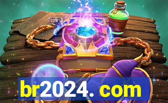 br2024. com